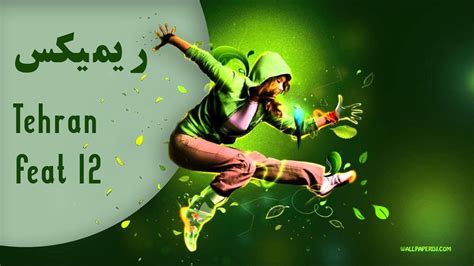 Remix Tehran Feat Vol.12 by DJ Barbod .